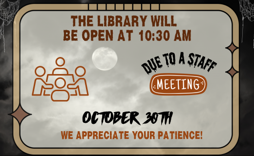 Library will be open at 10:30 AM on Friday, Oct. 30th